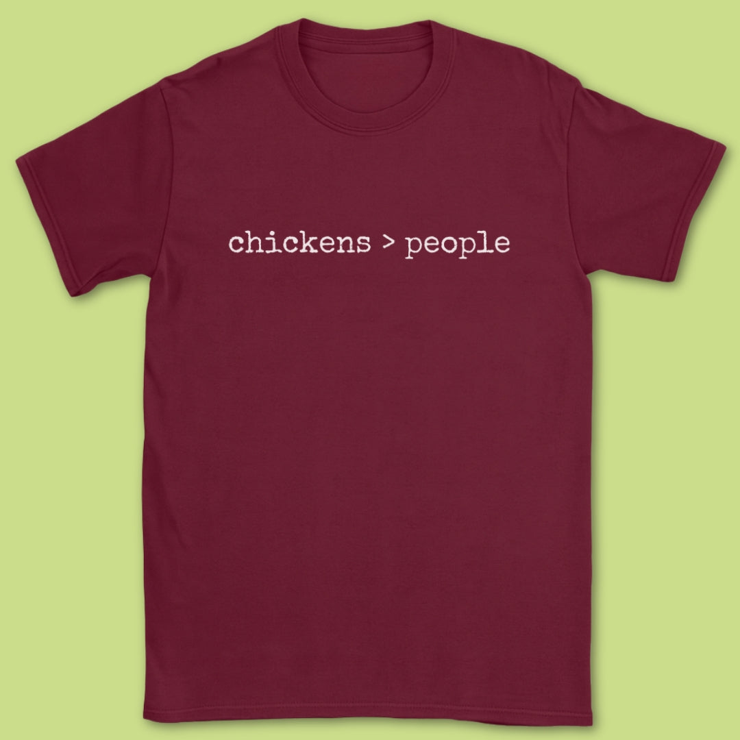 Chickens > People T-Shirt