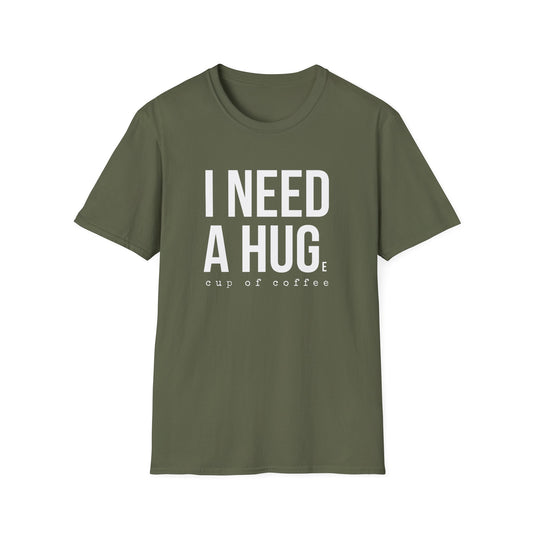 I Need a Hug T-Shirt